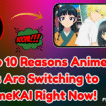 🎥 Top 10 Reasons Anime Fans Are Switching to AnimeKAI Right Now!