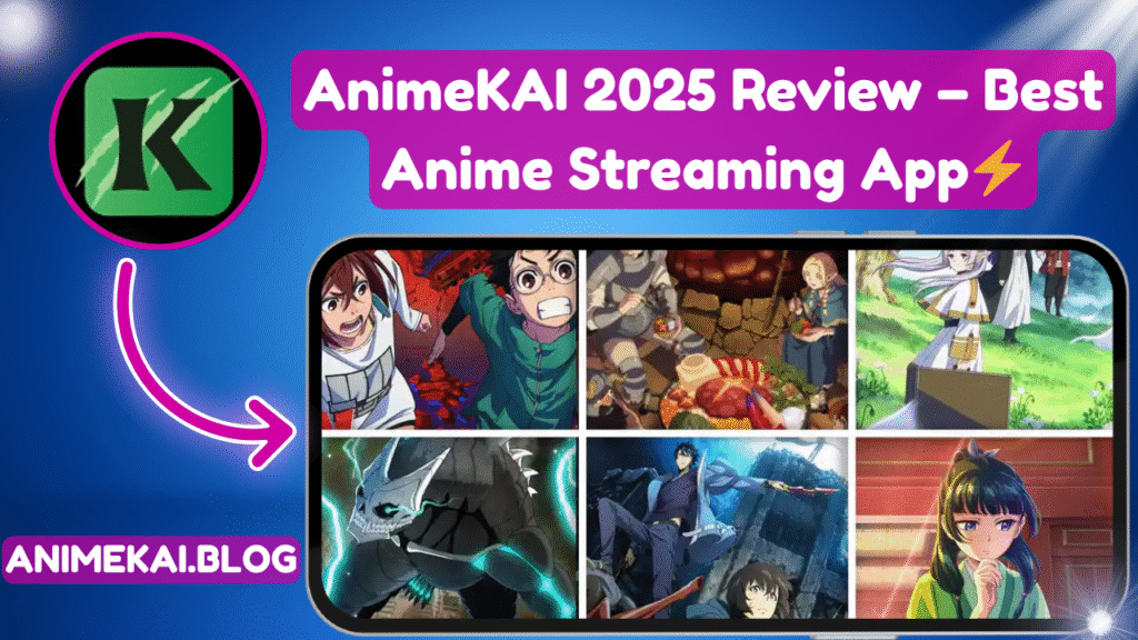 AnimeKAI 2025 Review – Best Anime Streaming App
