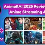 AnimeKAI 2025 Review – Best Anime Streaming App