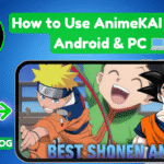 How to Use AnimeKAI 2025 on Android & PC 💻📱