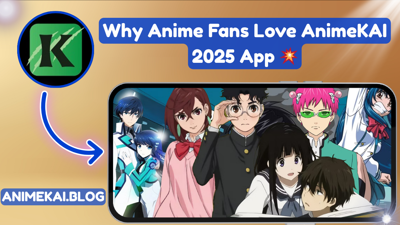 Why Anime Fans Love AnimeKAI 2025 App